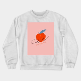 Sweet as a peach Crewneck Sweatshirt